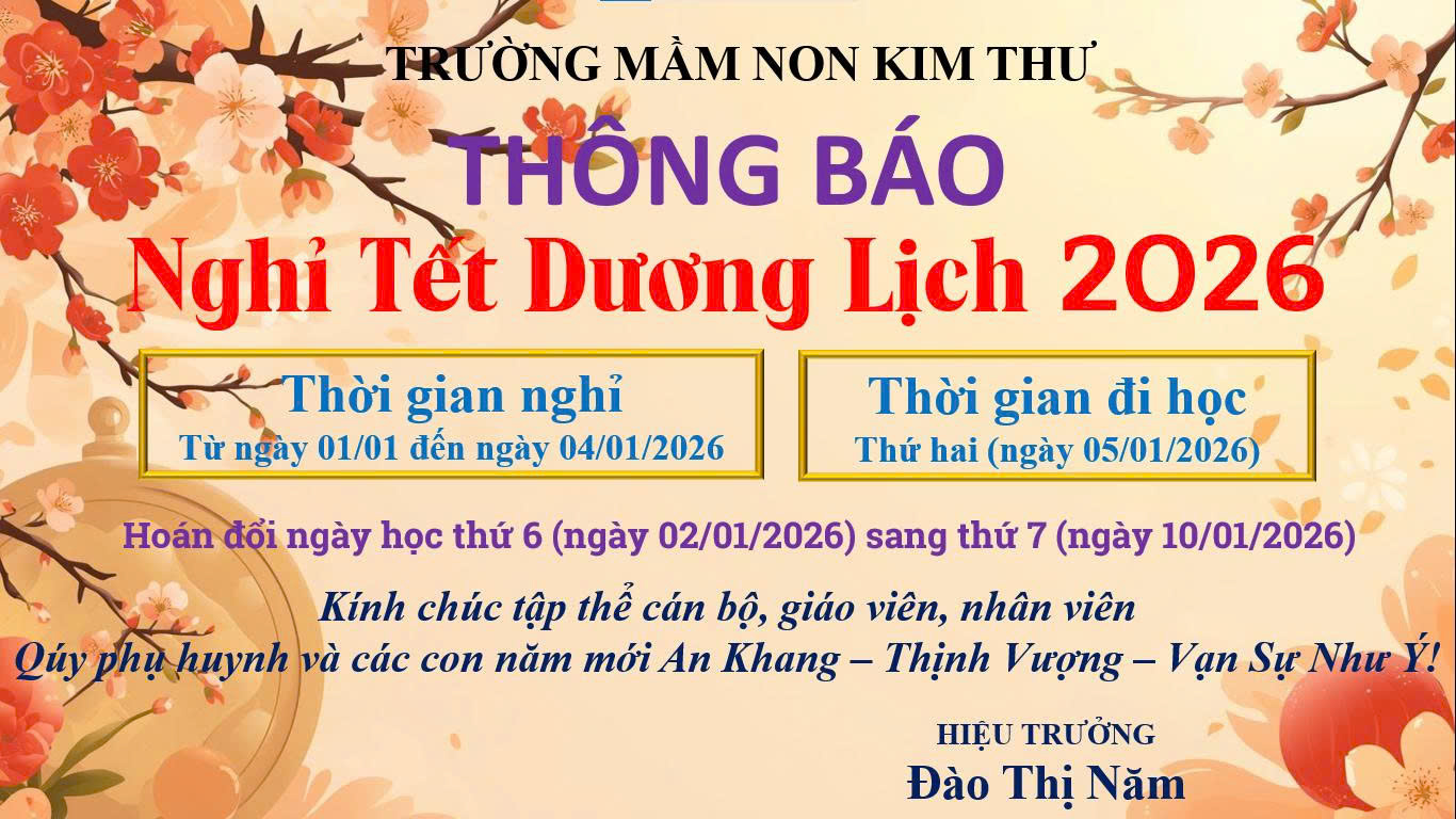 Trường Mầm non Kim Thư trân trọng thông báo: Lịch nghỉ Tết Dương lịch 2026