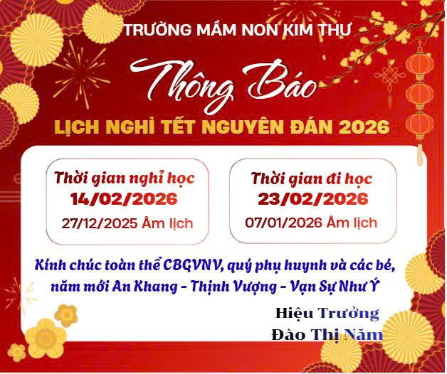 Trường Mầm non Kim Thư trân trọng thông báo Lịch nghỉ Tết Nguyên Đán 2026